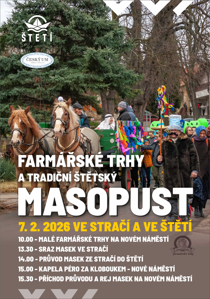 FARMÁŘSKÉ TRHY A TRADIČNÍ ŠTĚTSKÝ MASOPUST