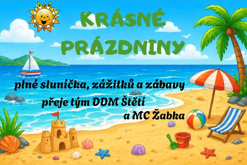 přejeme KRÁSNÉ PRÁZDNINY