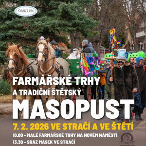 FARMÁŘSKÉ TRHY A TRADIČNÍ ŠTĚTSKÝ MASOPUST